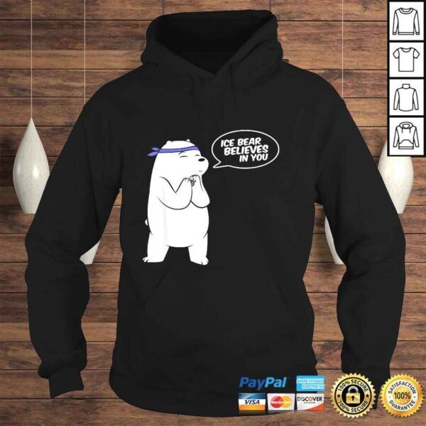 Ice Bear Believes In You - Polar Bear Shirt - Image 4