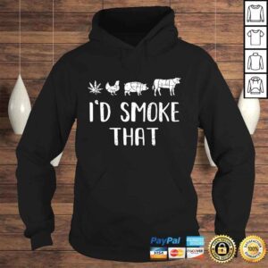 Hoodie Id Smoke That Funny BBQ weed cannabis Gift TShirt