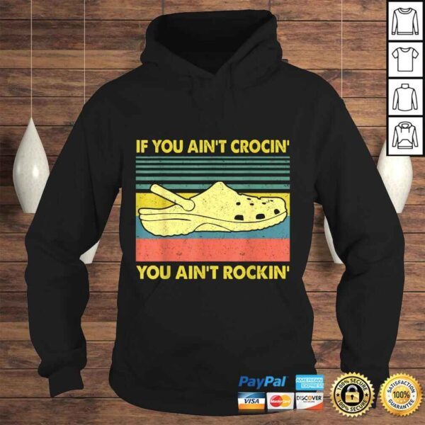 If You Ain't Crocin' You Ain't Rockin' Gift TShirt - Image 4