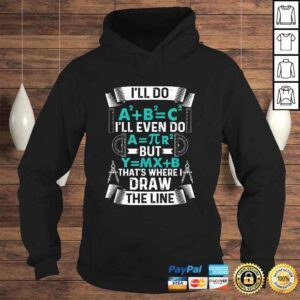 Hoodie Ill Do A2 Plus B2 Equal C2 Thats Where I Draw The Line Math TShirt 1