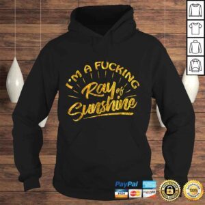 Hoodie Im A Fucking Ray Of Sunshine Sarcastic Gold FonShirt