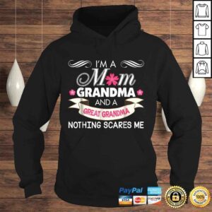 Hoodie Im A Mom Grandma Great Nothing Scares Me Shirt Mother Day