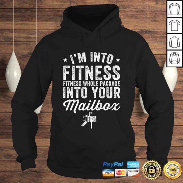 I'm Into Fitness Whole Package Into Mailbox Shirt Postman - Image 4