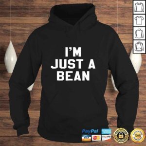 Hoodie Im Just A Bean Sarcastic Novelty Gift Funny VNeck TShirt