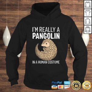 Hoodie Im Really A Pangolin In A Human Costume Halloween TShirt