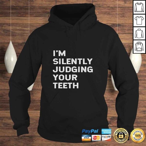 I'm Silently Judging Your Teeth Funny Dentist Dental Surgeon V-Neck T-Shirt - Image 4