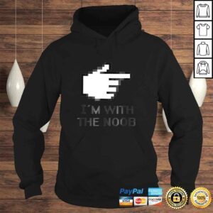 Hoodie Im With The Noob Shirt Funny Noob Gamer TShirt