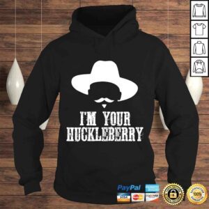 Hoodie Im Your Huckleberry Shirt Men Women Kids Western Shirt