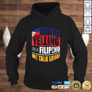 Hoodie Im not yelling Im A Filipino Shirt Philippines Shirt Gift