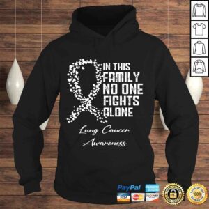 Hoodie In This Family No One Fights Alone Shirt Lung Cancer