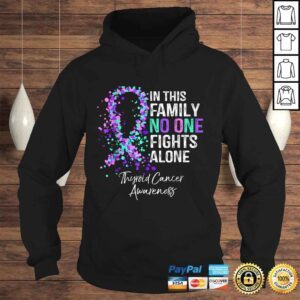 Hoodie In This Family No One Fights Alone Shirt Thyroid Cancer