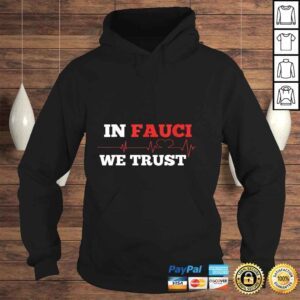 Hoodie In fauci we trusTShirt