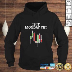 Hoodie Is It Monday YeShirt Funny Stock Market Traders Gift