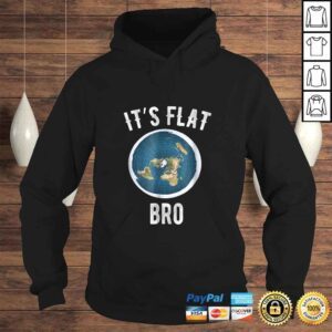 Hoodie Its Flat Bro The Earth is Flat Map