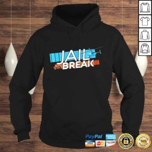 Hoodie Jailbreak Getaway TShirt