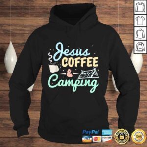 Hoodie Jesus Coffee and Camping Shirt Camping TShirt