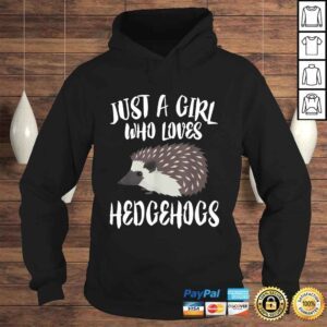 Hoodie Just A Girl Who Loves Hedgehogs Owner Lover Tee TShirt