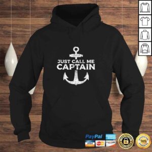 Hoodie Just Call Me Captain Boat Pontoon Sailor Anchor Graphic Shirt