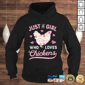 Hoodie Just a Girl Who Loves Chickens Shirt Chicken Flowers Farm Tee Shirt