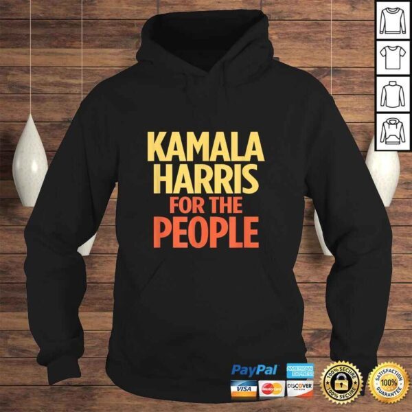 Kamala Harris For The People Shirt 2020 PresidenTShirt - Image 4