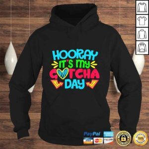 Hoodie Kids Hooray Its My Gotcha Day Welcome Children Adoption TShirt