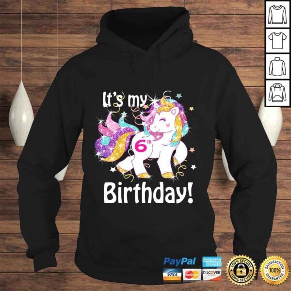 Kids Its my 6th birthday Unicorn (6 Year Old) Shirt Girls - Image 4