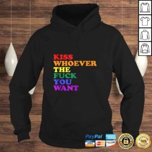 Hoodie Kiss Whoever the fuck you want LGBT Rainbow Pride Flag TShirt