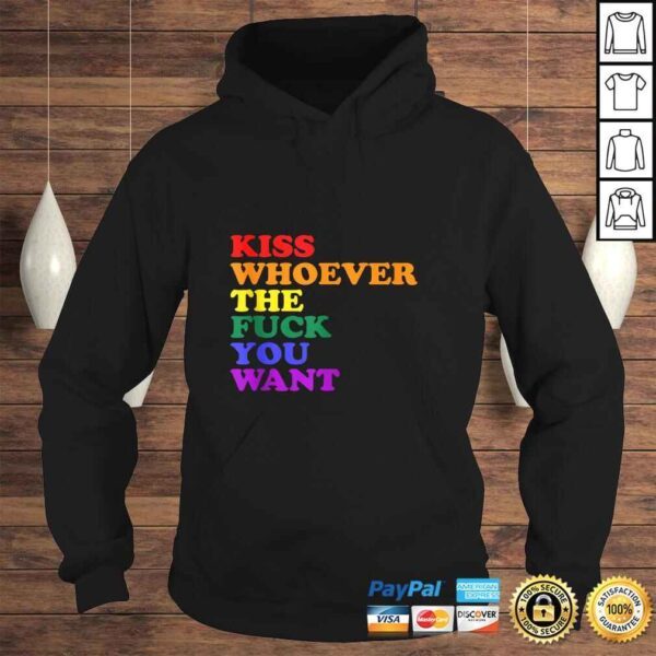 Kiss Whoever the fuck you want LGBT Rainbow Pride Flag TShirt - Image 4