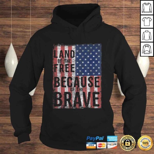 Land of the Free Because of the Brave Tee Shirt - Image 4