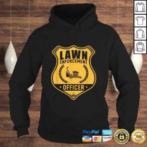 Hoodie Lawn Enforcement Officer Shirt Gardening Lawn Mower Gift