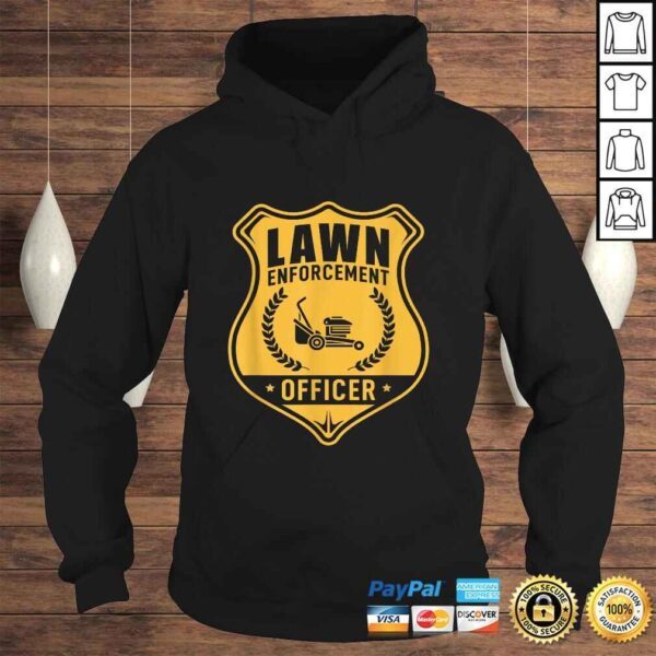 Lawn Enforcement Officer Shirt - Gardening Lawn Mower Gift - Image 4