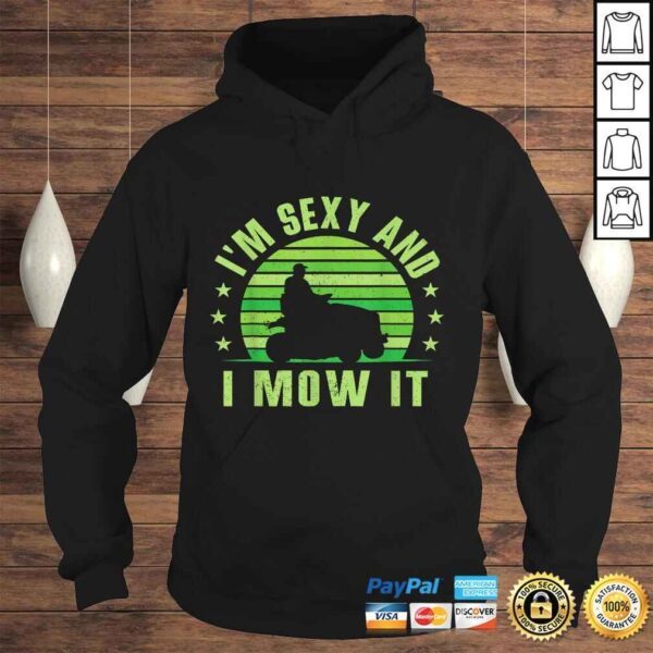 Lawn Mowing Shirt - Landscaping Shirt Im Sexy And I Mow ITShirt Gift - Image 4