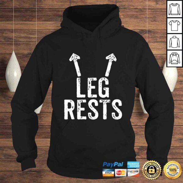 Leg Rests - Funny, Rude Joke T-shirt - Image 4