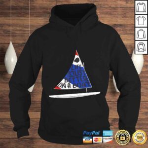 Hoodie Life Is Just Better Sunfish Sailboat USA Colors Sailing Tee