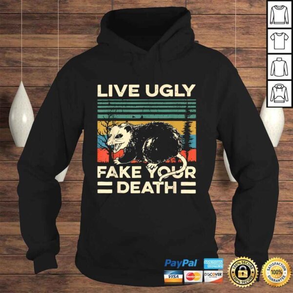 Live Ugly Possum Shirt Fake Your Death Funny Opossum Gift TShirt - Image 4