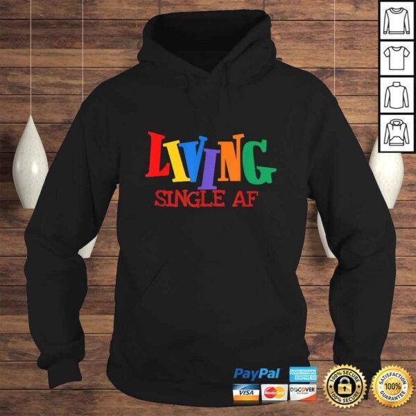 Living Single AF Fun Singles Men and Womens Cool Gift Top - Image 4