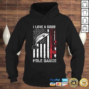 Hoodie Love A Good Pole Dance Funny Fishing Shirt Trout Fish Gift 1