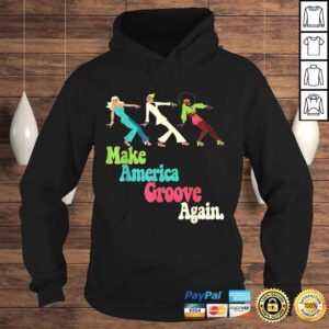 Hoodie MAGA Make America Groove Again Retro 1970s Style TShirt