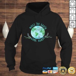 Hoodie Make the Earth Cool Again Watercolor Environmental TShirt 1