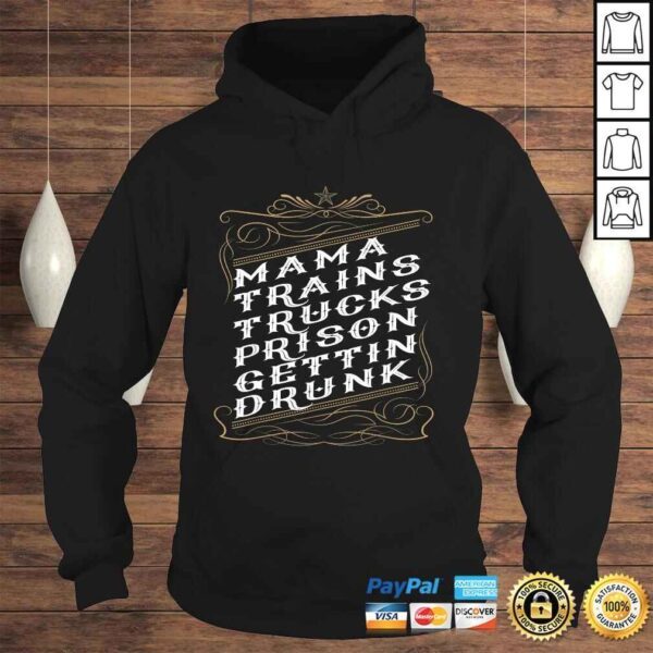 Mama Trains Trucks Prison Gettin Drunk Long Sleeve V-Neck T-Shirt - Image 4