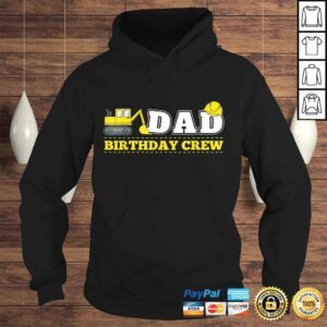 Hoodie Mens Dad Birthday Crew Construction Birthday Party Theme TShirt