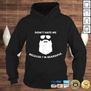 Hoodie Mens Dont Hate Me Because Im Beardiful Shirt For Bearded Men