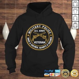 Hoodie Military Police US Army Veteran Once A Soldier Always Tshirt