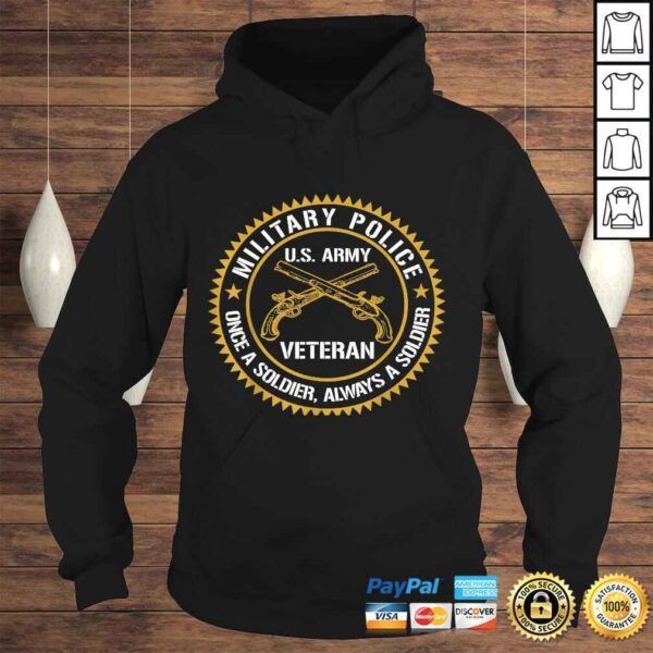 Military Police US Army Veteran Once A Soldier Always T-shirt - Image 4