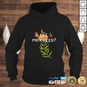 Hoodie Monarch butterfly shirt Got Milkweed herb lepidopterology TShirt