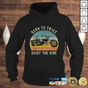 Hoodie Motorcycle Trike Motortrike Born to Trike Biker TShirt