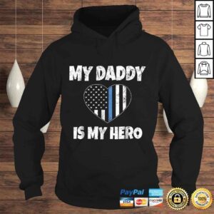 Hoodie My Daddy Is My Hero Shirt Police Son or Daughter Heart