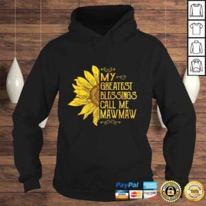 Hoodie My Greatest Blessings Call Me Mawmaw Sunflower Mawmaw Shirt