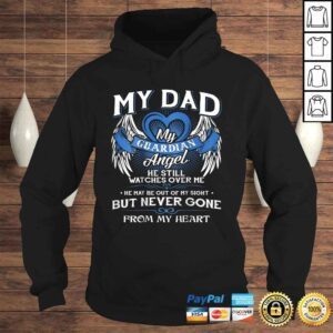 Hoodie My Guardian Angel My Dad Shirt He Still Watches Over Me Gift