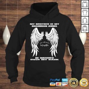 Hoodie My Guardian Angel Shirt My Brother Is My Guardian Angel